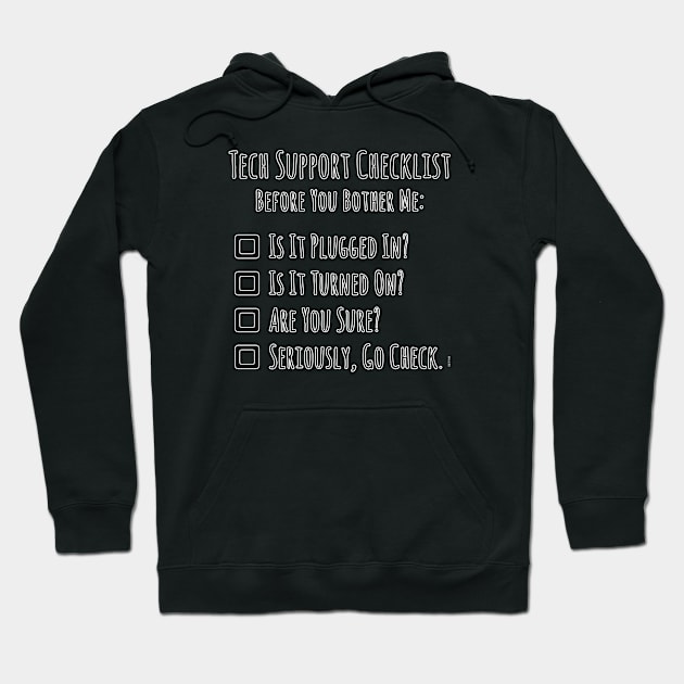 Tech Support Checklist Hoodie by Amy-Elyse Neer